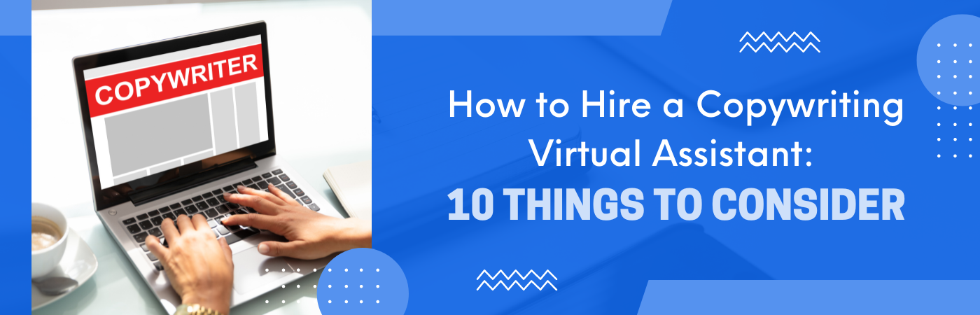 [How] to Hire a Copywriting Virtual Assistant 10 Things to Consider