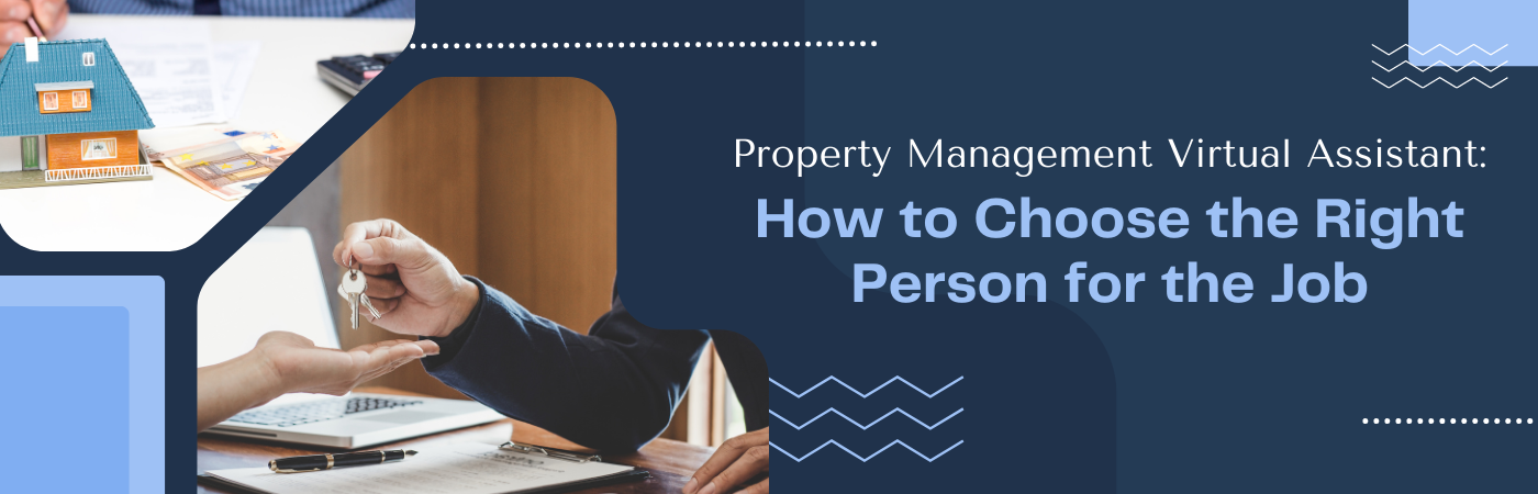 Property Management Virtual Assistant How to [Choose] the Right Person for the Job (1)